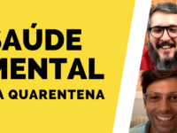 SAÚDE MENTAL NA QUARENTENA com Frederico Mattos