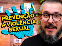 Como Prevenir a Violência Sexual Contra Nossos Filhos – Paizinho, Vírgula!