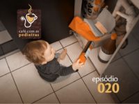 Intoxícação exógena e corpos estranhos – Podcast Café com as Pediatras 020