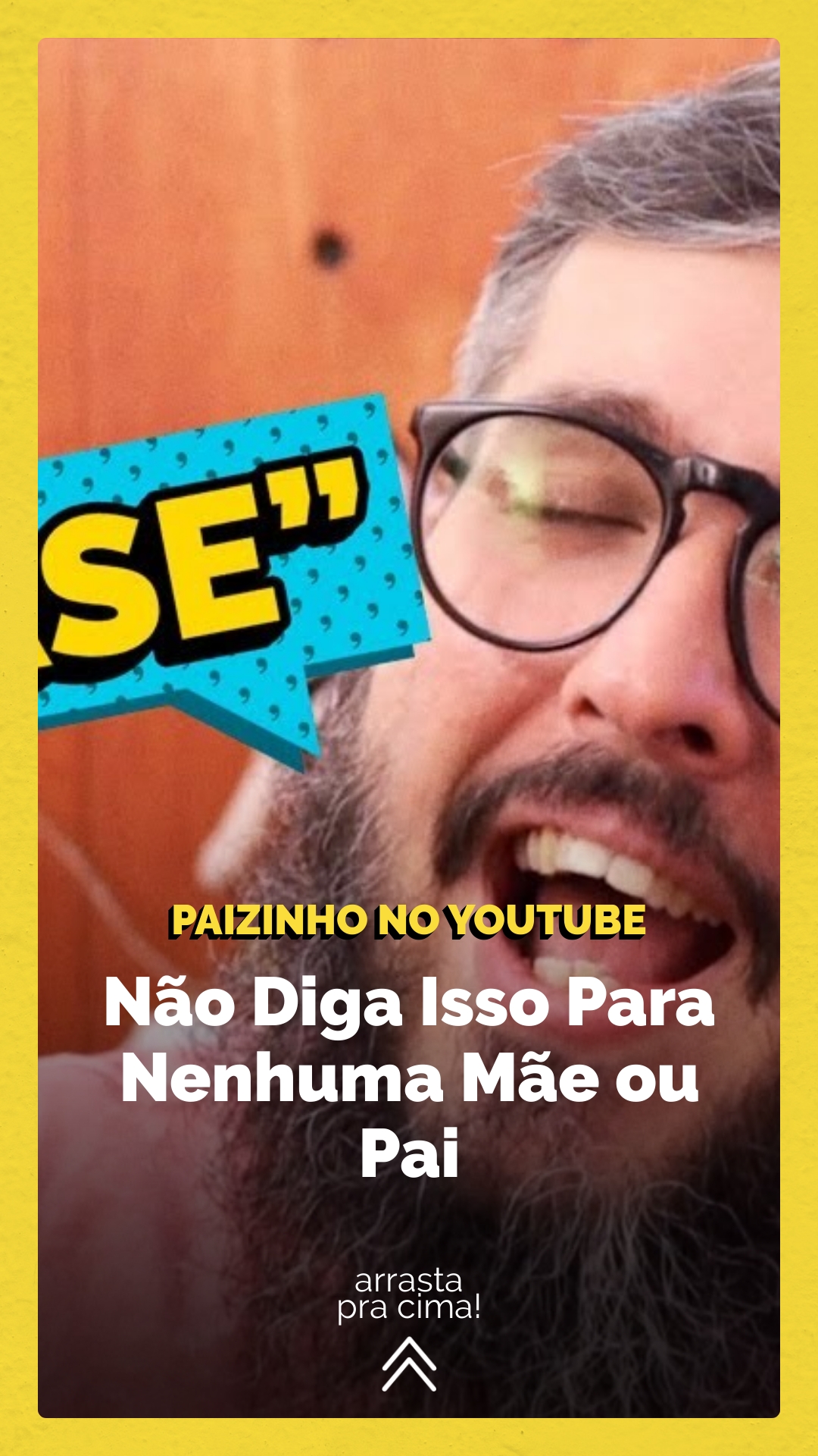 Não Diga Isso Para Nenhuma Mãe Ou Pai Paizinho No Youtube Paizinho